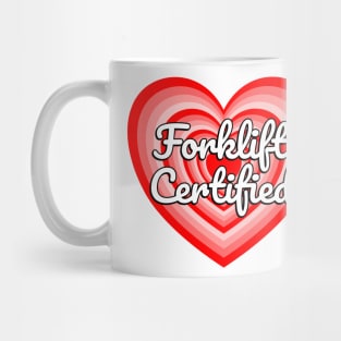 Forklift Certified Heart Funny Forklift Driver Forklift Operator Meme Forklift Gift Mug